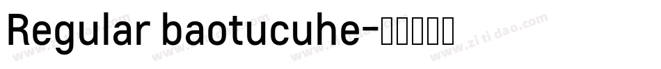 Regular baotucuhe字体转换